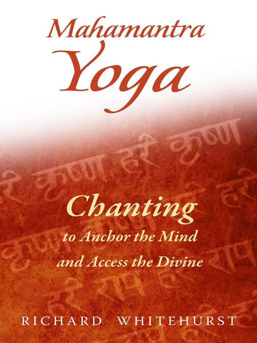 Title details for Mahamantra Yoga by Richard Whitehurst - Available